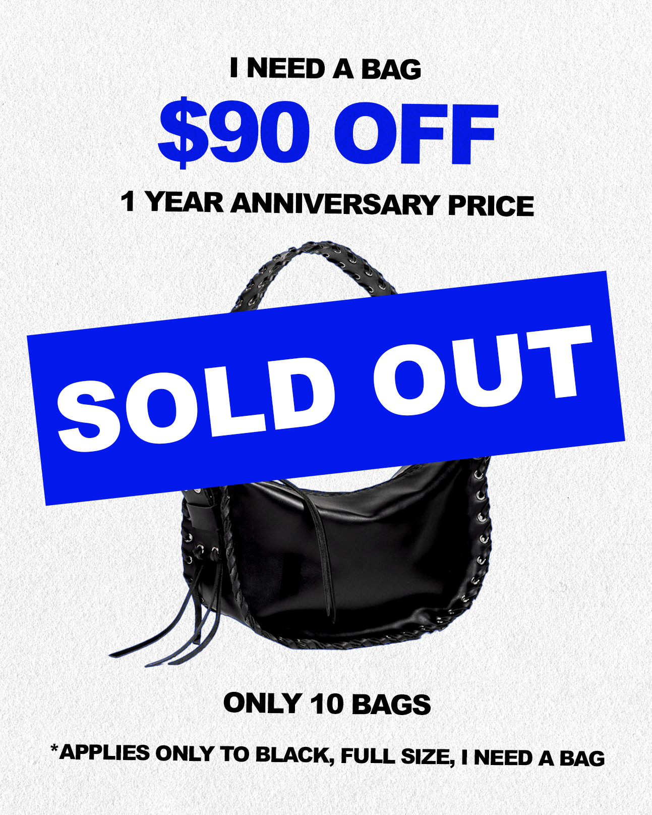 I need a bag (anniversary price)