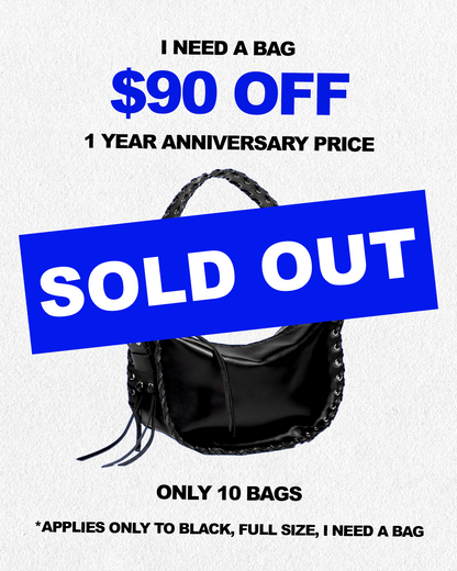 I need a bag (anniversary price)